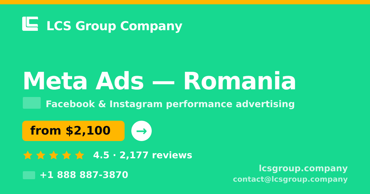 Meta Ads in Romania — from $2,100/mo, rated 4.5/5 by 2177 clients. LCS Group Company.
