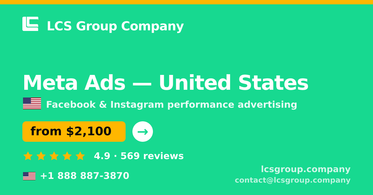 Meta Ads in United States — from $2,100/mo, rated 4.9/5 by 569 clients. LCS Group Company.