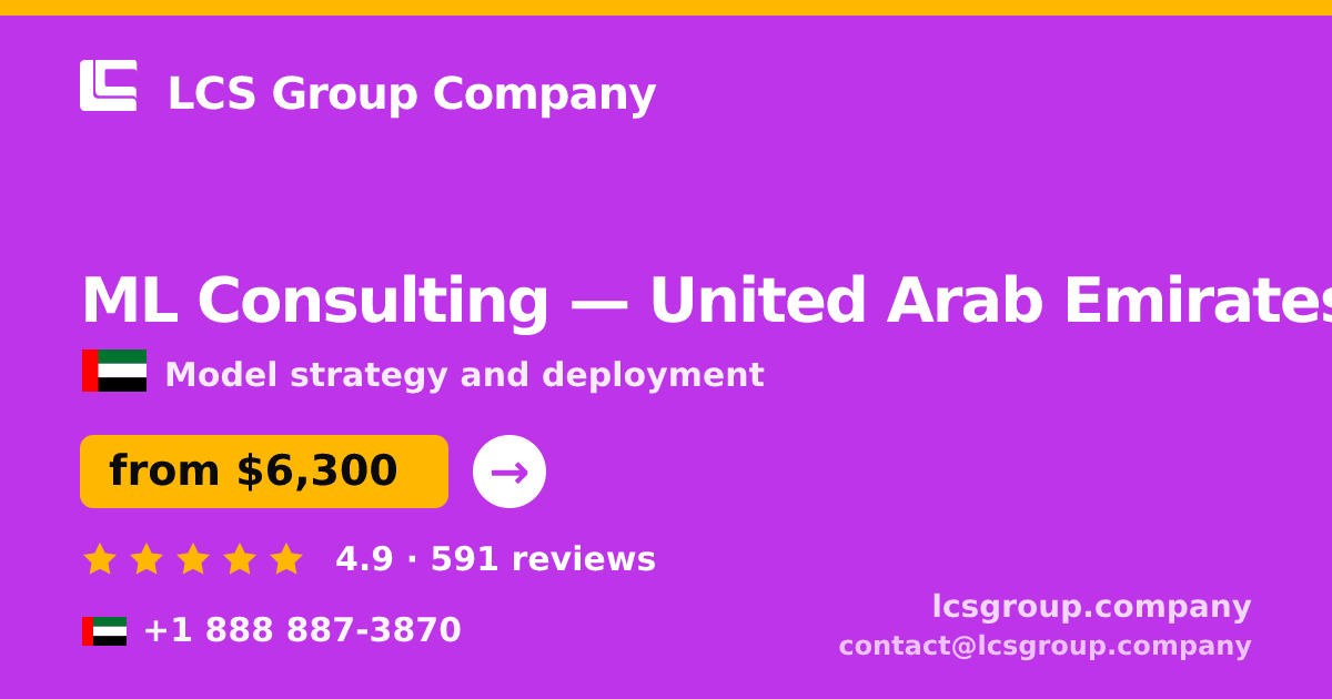 ML Consulting in United Arab Emirates — from $6,300, rated 4.9/5 by 591 clients. LCS Group Company.