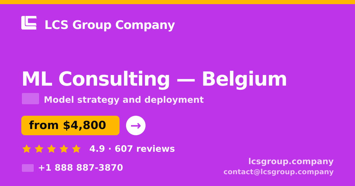 ML Consulting in Brussels — from $6,300, rated 4.6/5 by 836 clients. LCS Group Company.