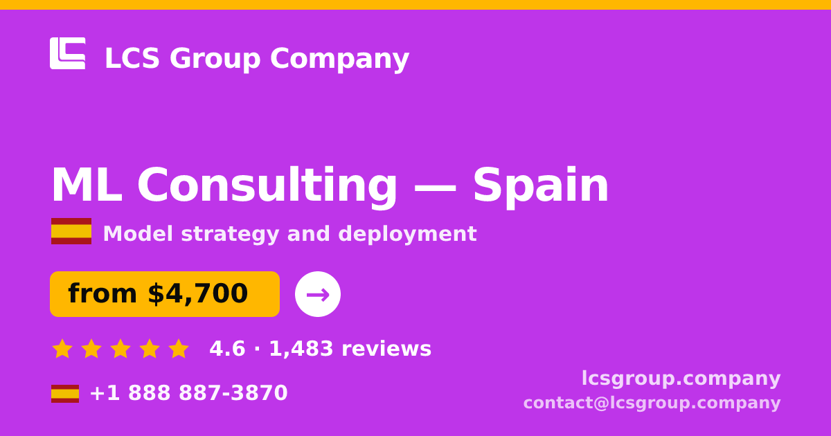 ML Consulting in Spain — from $4,700, rated 4.6/5 by 1483 clients. LCS Group Company.