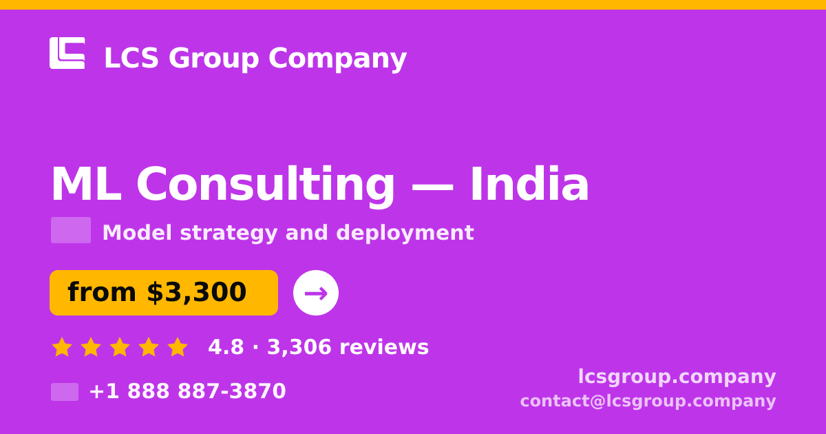 ML Consulting in India — from $3,300, rated 4.8/5 by 3306 clients. LCS Group Company.