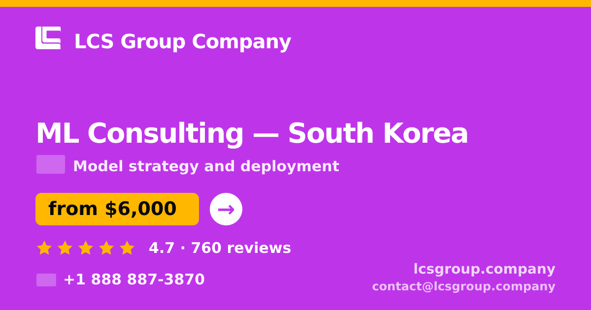 ML Consulting in Seoul — from $5,900, rated 4.8/5 by 2473 clients. LCS Group Company.