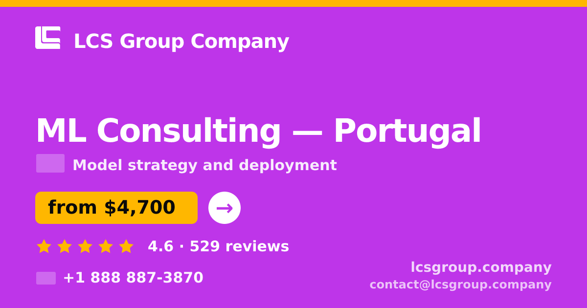 ML Consulting in Lisbon — from $3,600, rated 4.9/5 by 592 clients. LCS Group Company.
