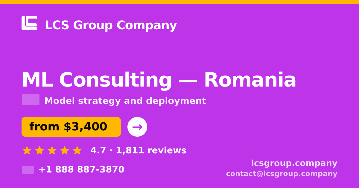 ML Consulting in Romania — from $3,400, rated 4.7/5 by 1811 clients. LCS Group Company.