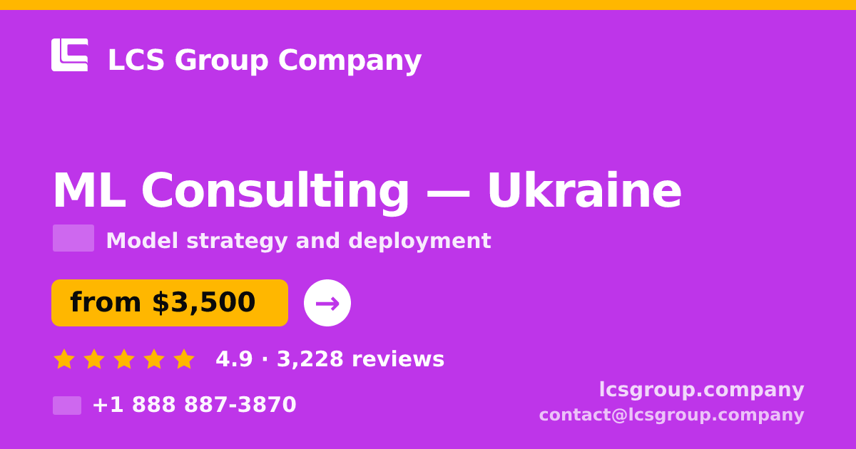 ML Consulting in Ukraine — from $3,500, rated 4.9/5 by 3228 clients. LCS Group Company.