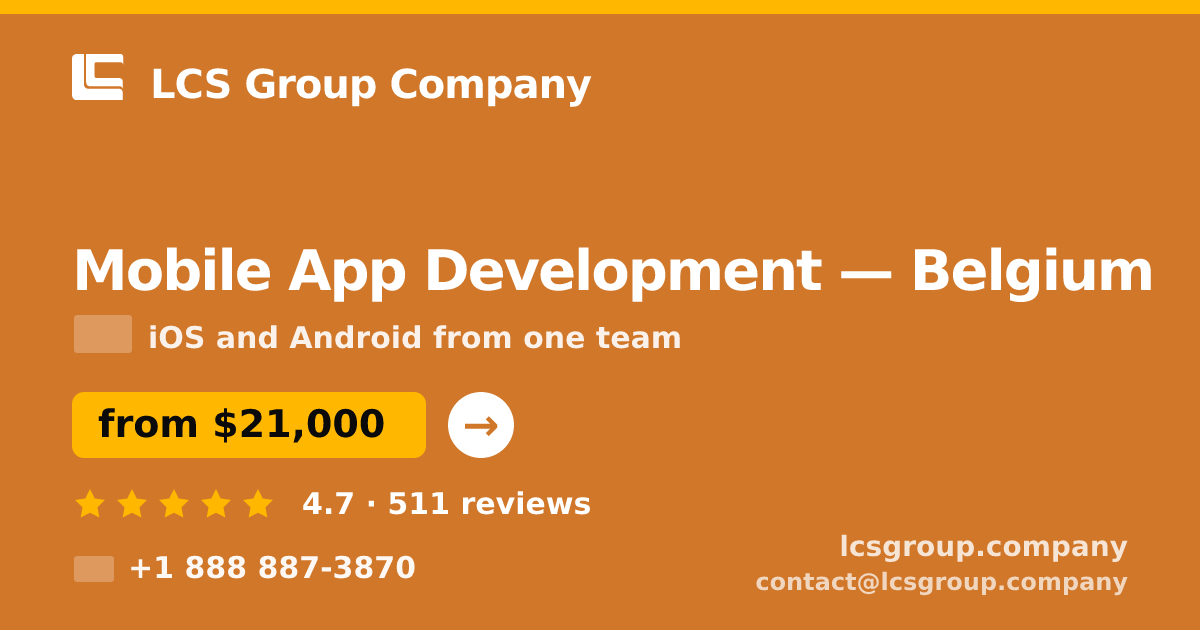Mobile App Development in Belgium — from $21,000, rated 4.7/5 by 511 clients. LCS Group Company.
