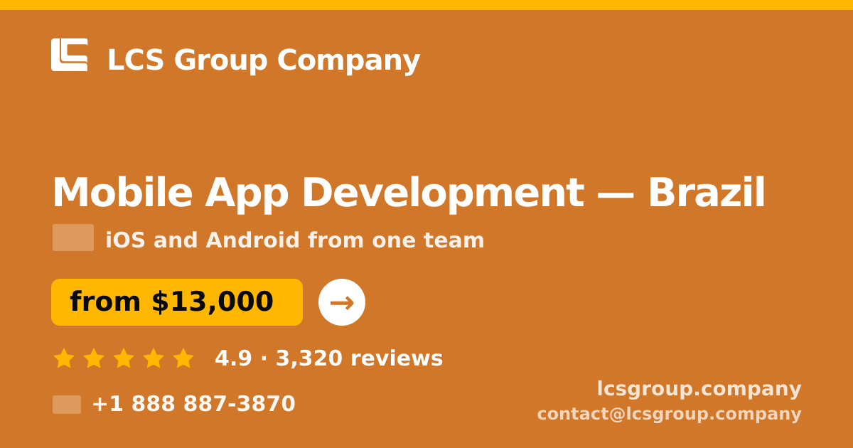 Mobile App Development in Brazil — from $13,000, rated 4.9/5 by 3320 clients. LCS Group Company.