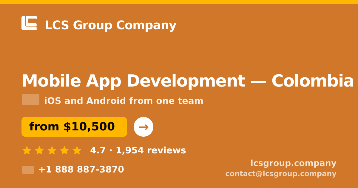 Mobile App Development in Colombia — from $10,500, rated 4.7/5 by 1954 clients. LCS Group Company.