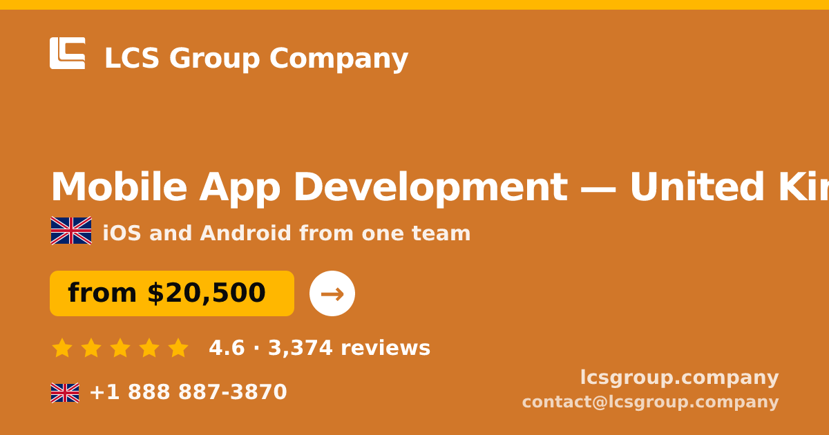 Mobile App Development in United Kingdom — from $20,500, rated 4.6/5 by 3374 clients. LCS Group Company.