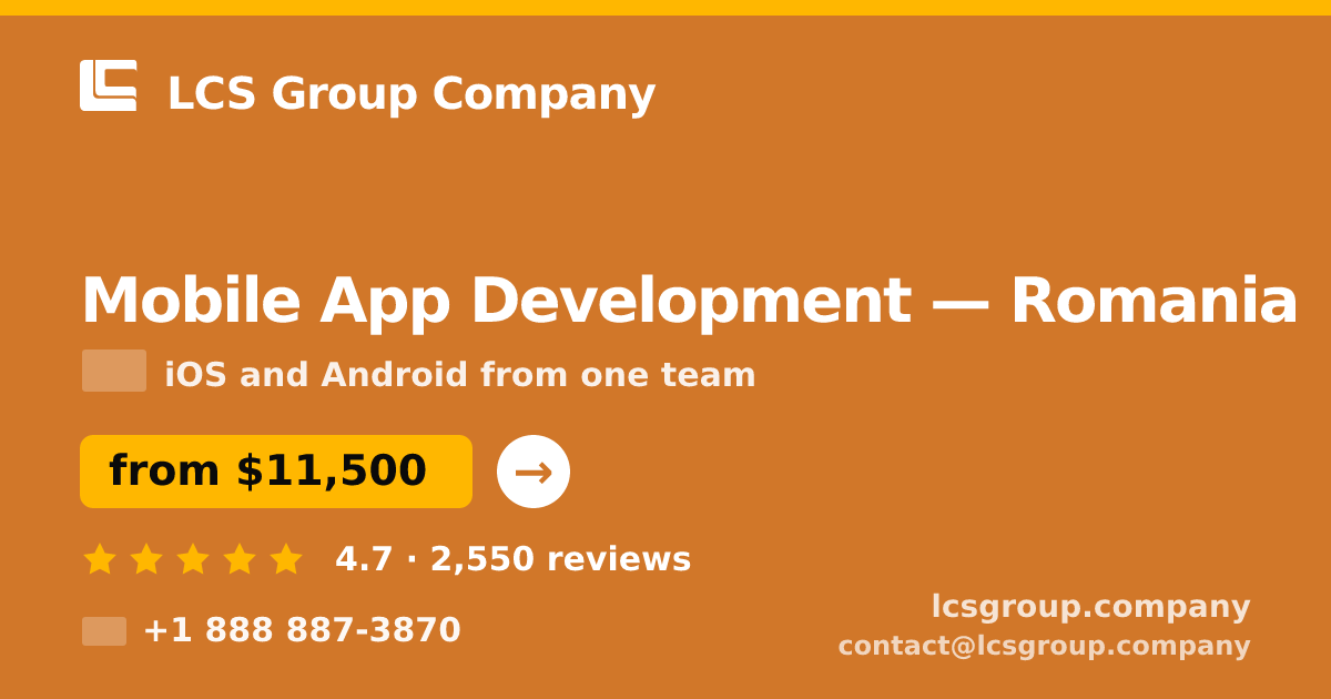 Mobile App Development in Romania — from $11,500, rated 4.7/5 by 2550 clients. LCS Group Company.