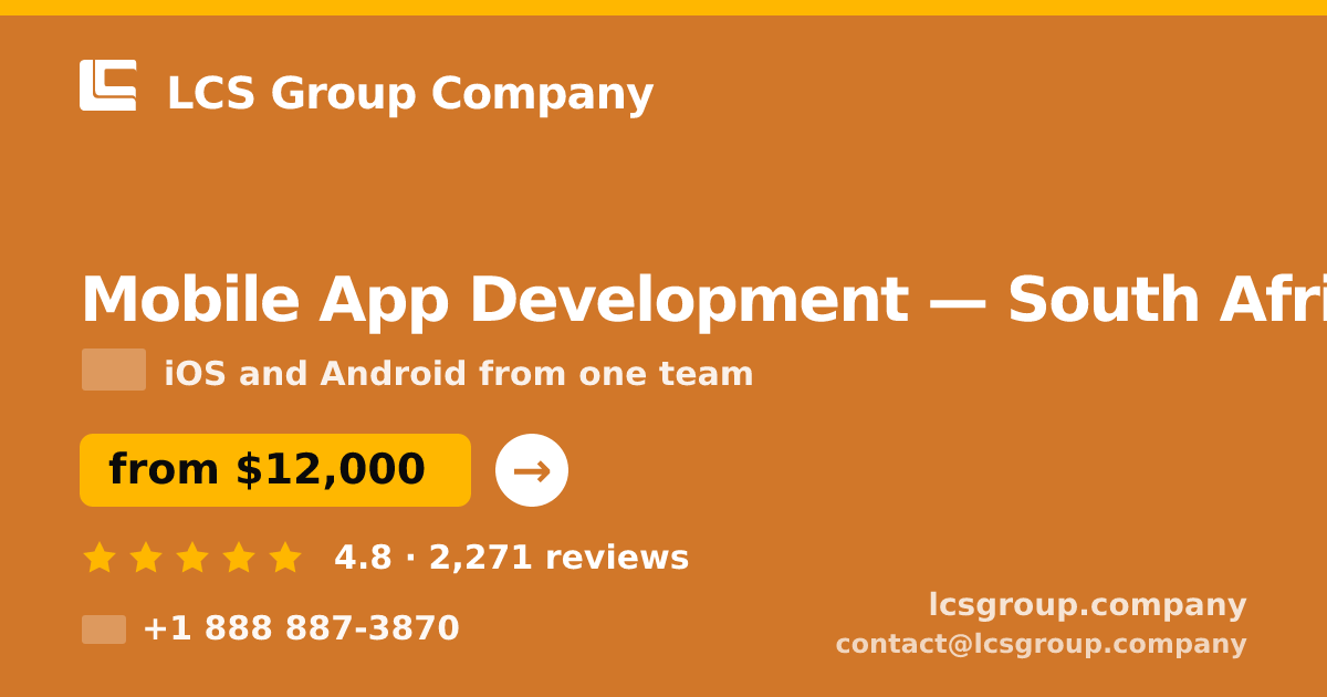 Mobile App Development in South Africa — from $12,000, rated 4.8/5 by 2271 clients. LCS Group Company.