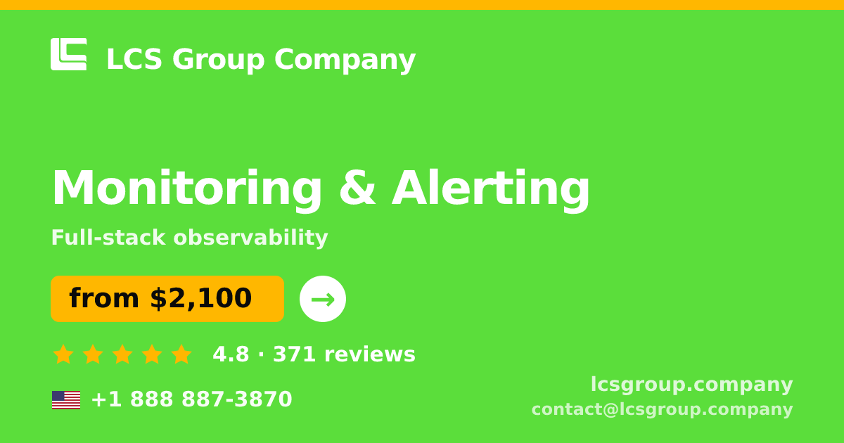 Monitoring & Alerting in the USA — from $2,100/mo, rated 4.8/5 by 371 clients. LCS Group Company.
