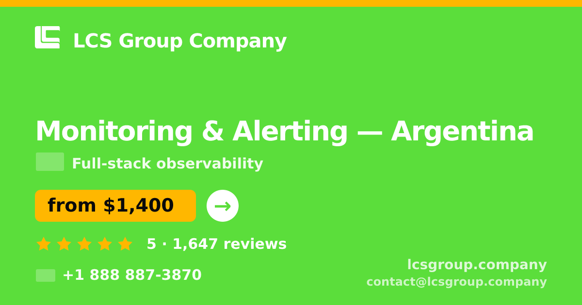 Monitoring & Alerting in Argentina — from $1,400/mo, rated 5/5 by 1647 clients. LCS Group Company.