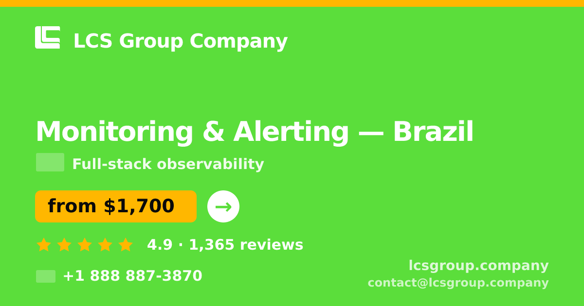 Monitoring & Alerting in Rio de Janeiro — from $1,100/mo, rated 4.9/5 by 3172 clients. LCS Group Company.