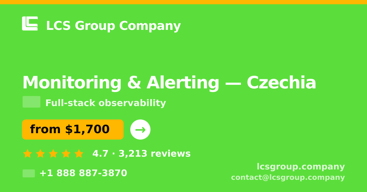 Monitoring & Alerting in Czechia — from $1,700/mo, rated 4.7/5 by 3213 clients. LCS Group Company.