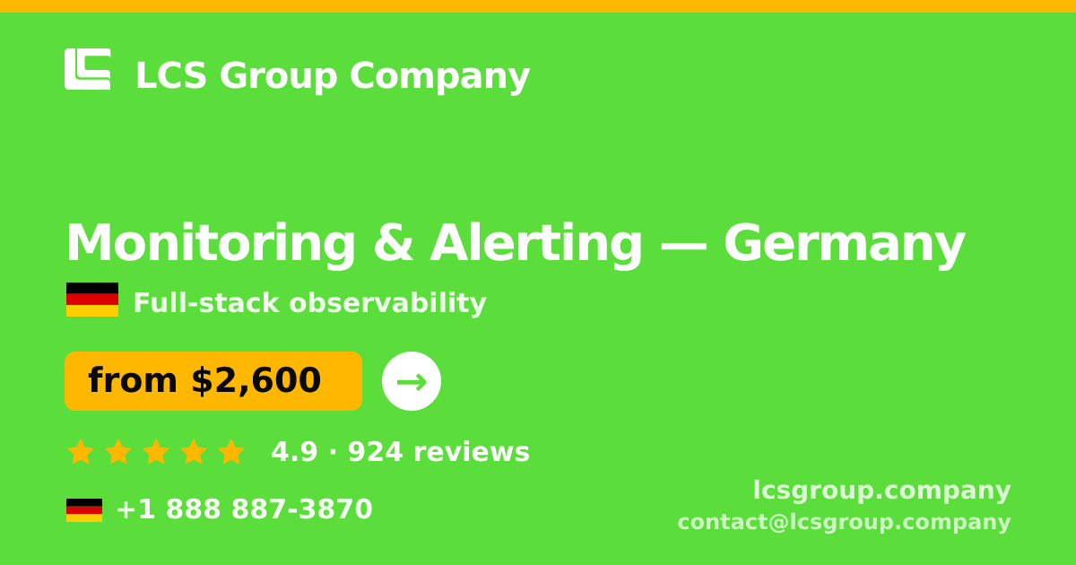 Monitoring & Alerting in Germany — from $2,600/mo, rated 4.9/5 by 924 clients. LCS Group Company.