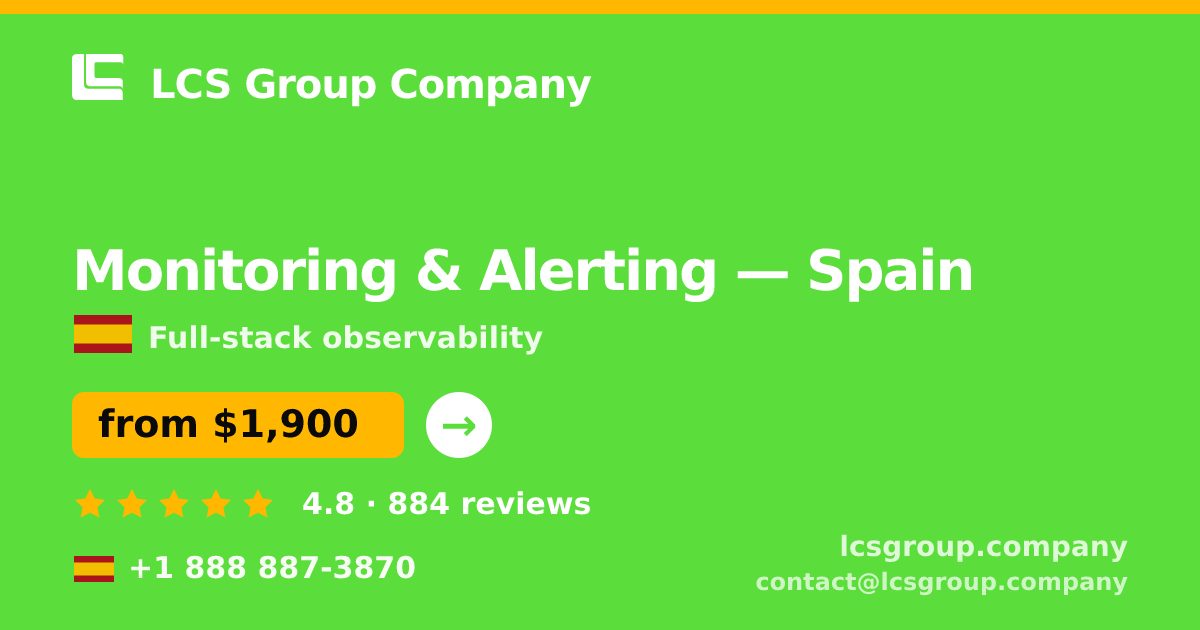 Monitoring & Alerting in Spain — from $1,900/mo, rated 4.8/5 by 884 clients. LCS Group Company.
