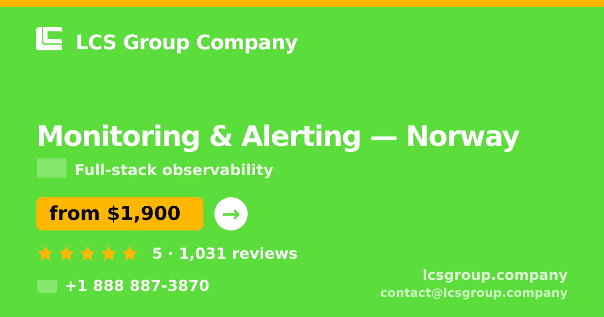 Monitoring & Alerting in Norway — from $1,900/mo, rated 5/5 by 1031 clients. LCS Group Company.