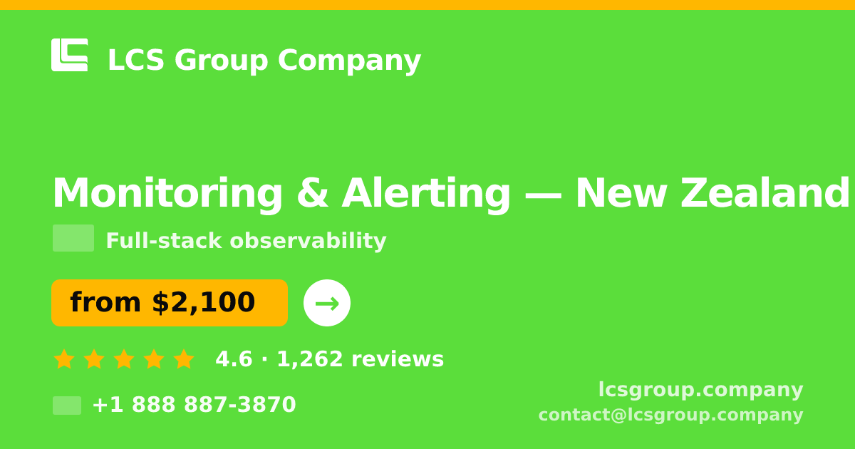 Monitoring & Alerting in New Zealand — from $2,100/mo, rated 4.6/5 by 1262 clients. LCS Group Company.