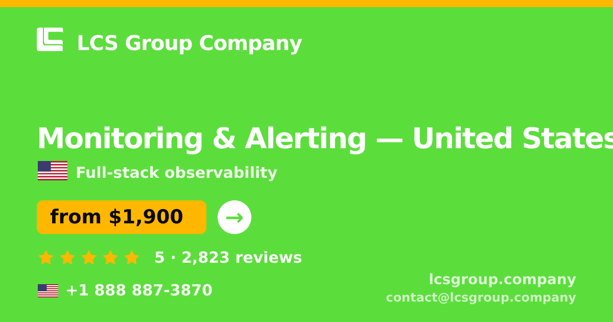 Monitoring & Alerting in United States — from $1,900/mo, rated 5/5 by 2823 clients. LCS Group Company.