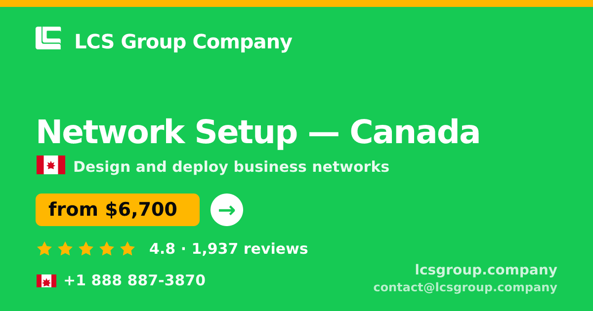Network Setup in Toronto — from $6,400, rated 4.5/5 by 3028 clients. LCS Group Company.