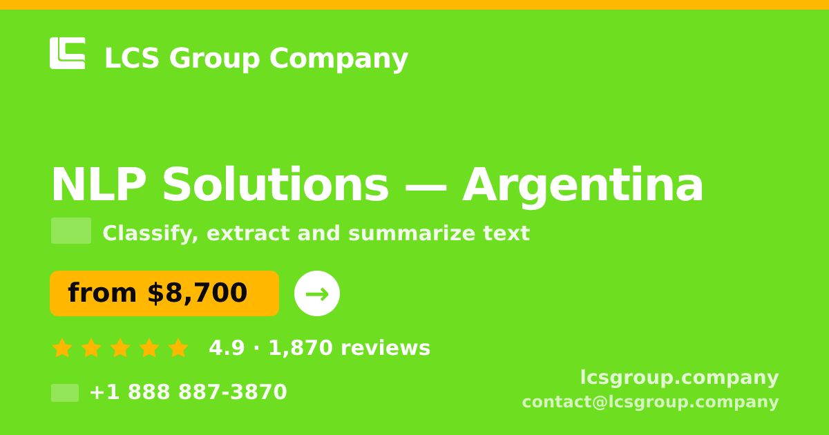 NLP Solutions in Argentina — from $8,700, rated 4.9/5 by 1870 clients. LCS Group Company.
