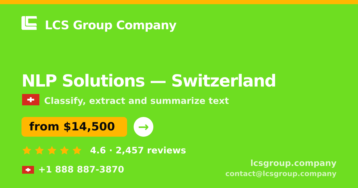 NLP Solutions in Switzerland — from $14,500, rated 4.6/5 by 2457 clients. LCS Group Company.