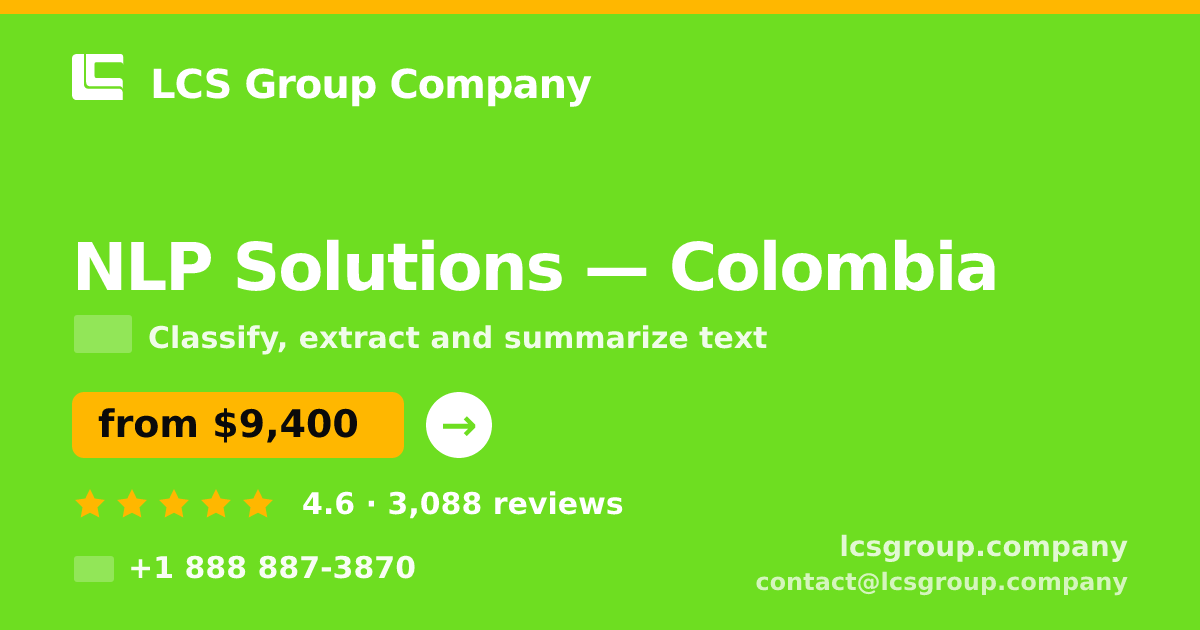 NLP Solutions in Colombia — from $9,400, rated 4.6/5 by 3088 clients. LCS Group Company.