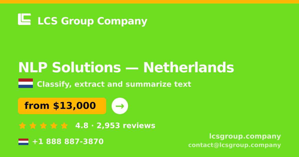 NLP Solutions in Netherlands — from $13,000, rated 4.8/5 by 2953 clients. LCS Group Company.