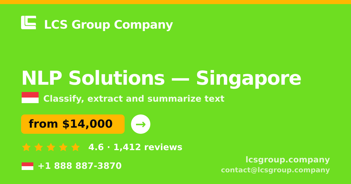 NLP Solutions in Singapore — from $14,000, rated 4.6/5 by 1412 clients. LCS Group Company.