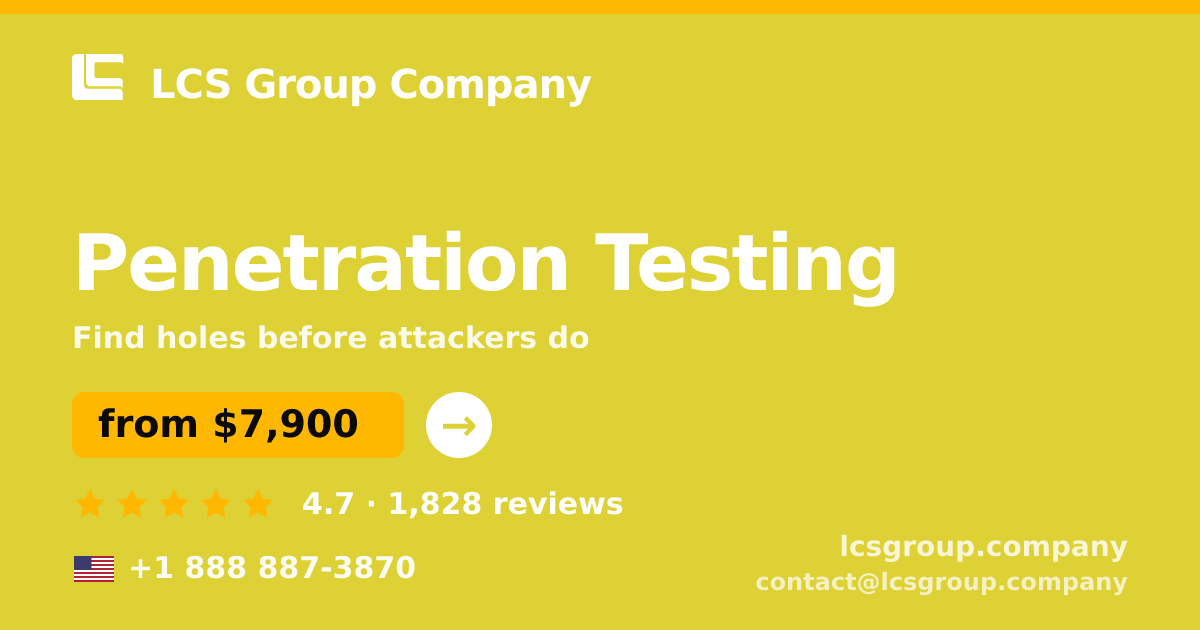 Penetration Testing in the USA — from $7,900, rated 4.7/5 by 1828 clients. LCS Group Company.