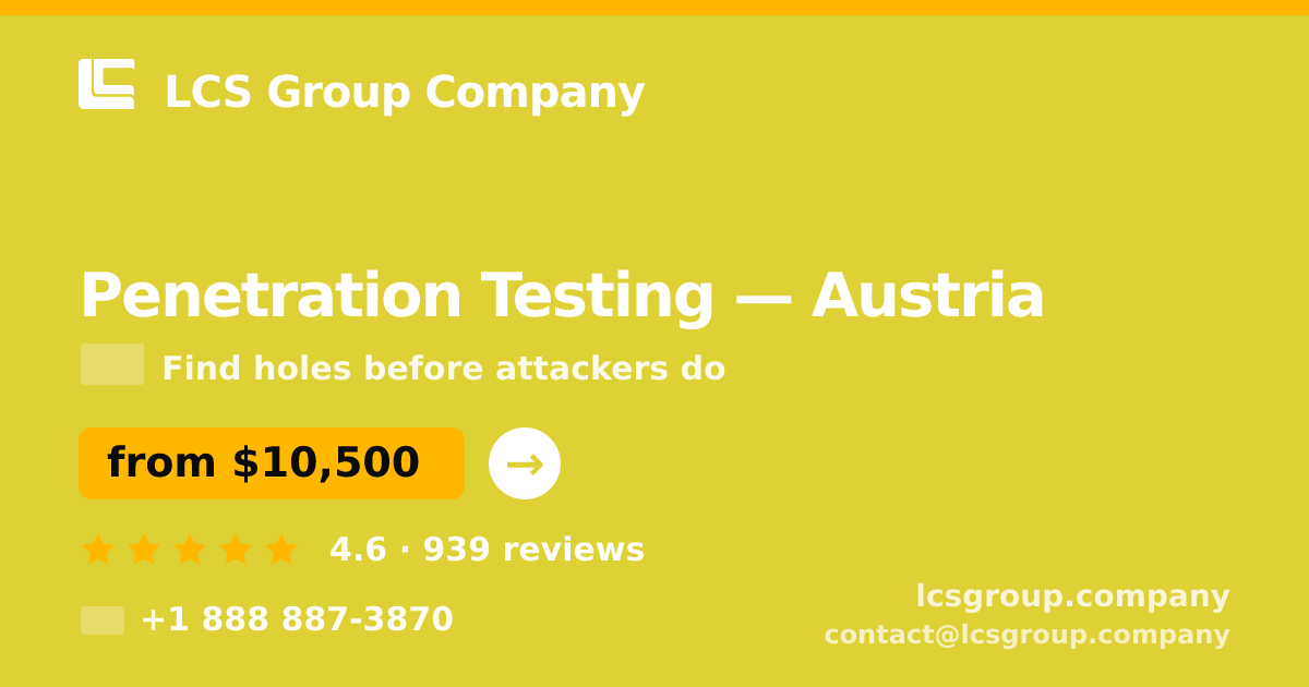 Penetration Testing in Vienna — from $9,200, rated 4.8/5 by 810 clients. LCS Group Company.