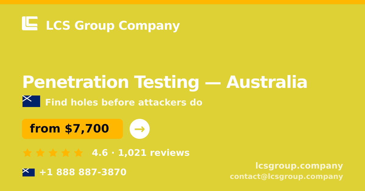 Penetration Testing in Australia — from $7,700, rated 4.6/5 by 1021 clients. LCS Group Company.