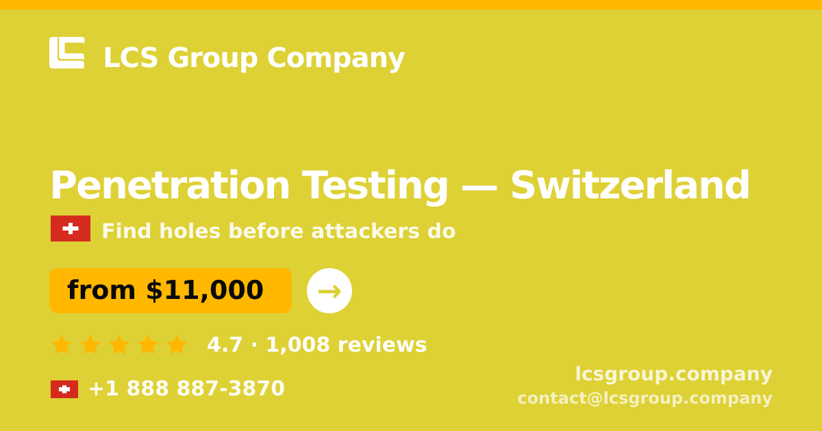 Penetration Testing in Basel — from $14,000, rated 4.5/5 by 1723 clients. LCS Group Company.