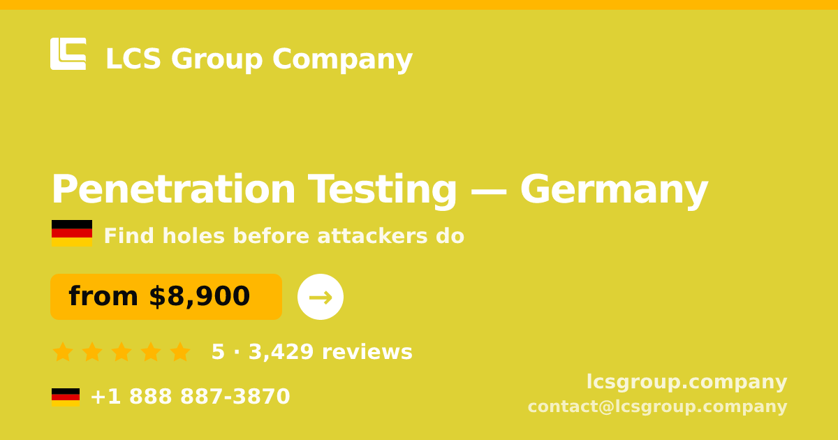 Penetration Testing in Germany — from $8,900, rated 5/5 by 3429 clients. LCS Group Company.