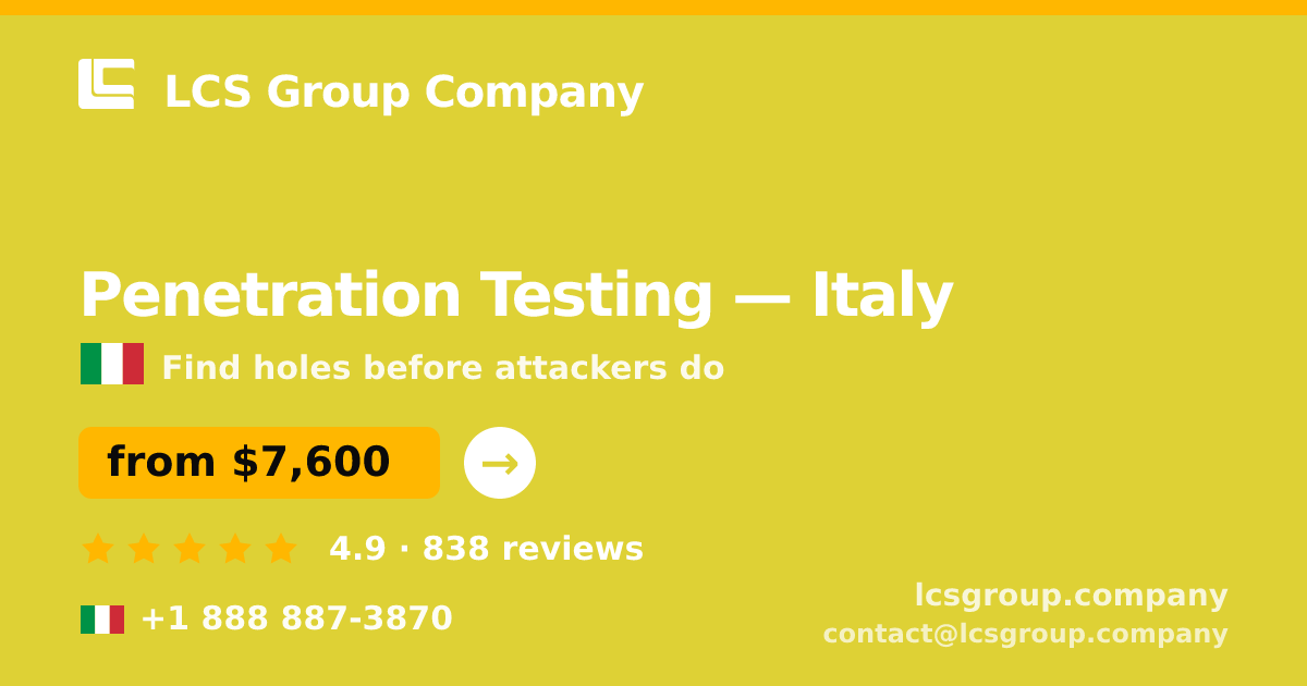 Penetration Testing in Italy — from $7,600, rated 4.9/5 by 838 clients. LCS Group Company.