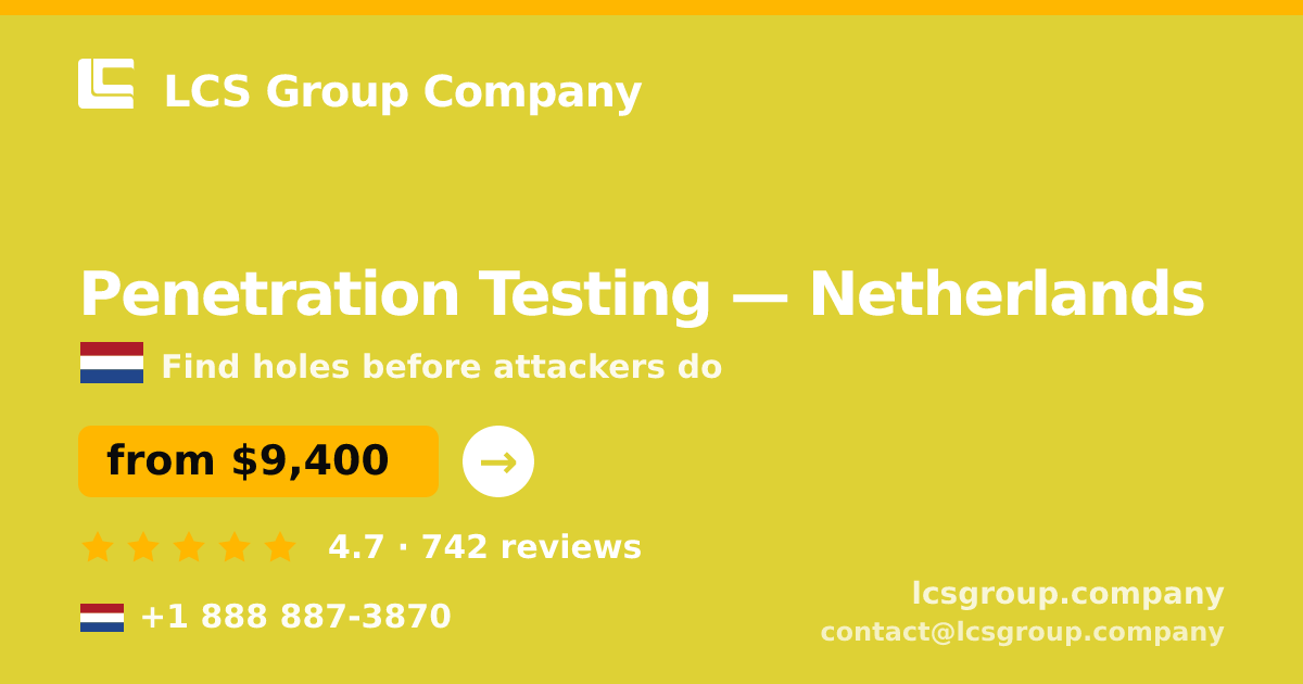 Penetration Testing in Amsterdam — from $9,300, rated 4.8/5 by 617 clients. LCS Group Company.