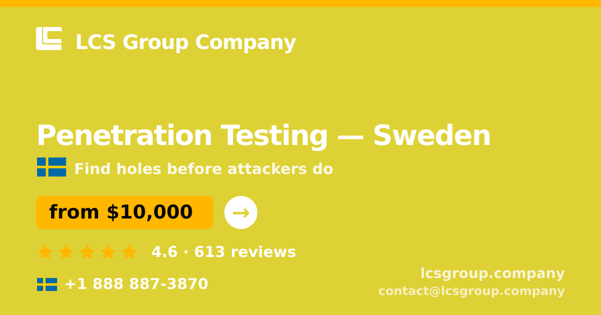 Penetration Testing in Malmö — from $8,900, rated 4.6/5 by 3375 clients. LCS Group Company.