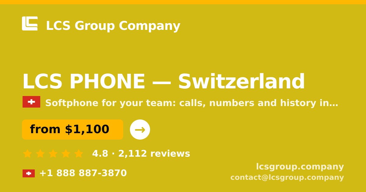 LCS PHONE in Switzerland — from $1,100/mo, rated 4.8/5 by 2112 clients. LCS Group Company.