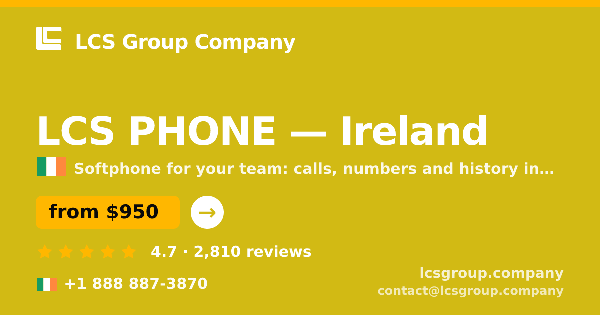 LCS PHONE in Ireland — from $950/mo, rated 4.7/5 by 2810 clients. LCS Group Company.