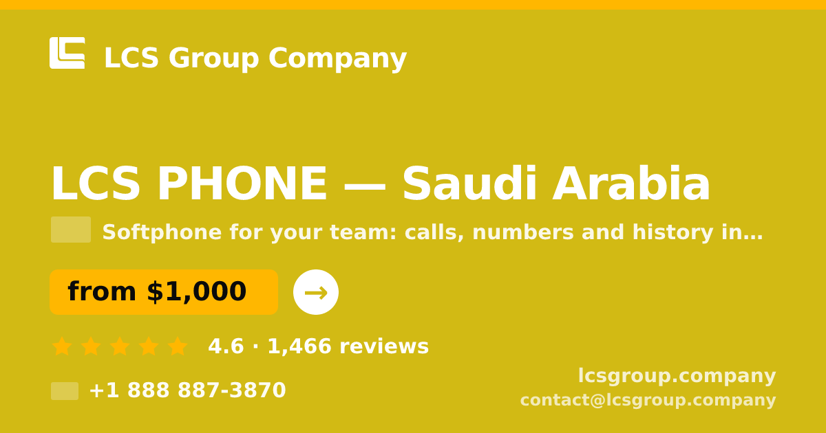 LCS PHONE in Saudi Arabia — from $1,000/mo, rated 4.6/5 by 1466 clients. LCS Group Company.