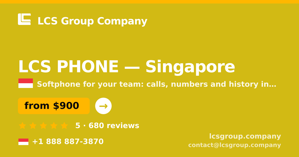 LCS PHONE in Singapore — from $900/mo, rated 5/5 by 680 clients. LCS Group Company.