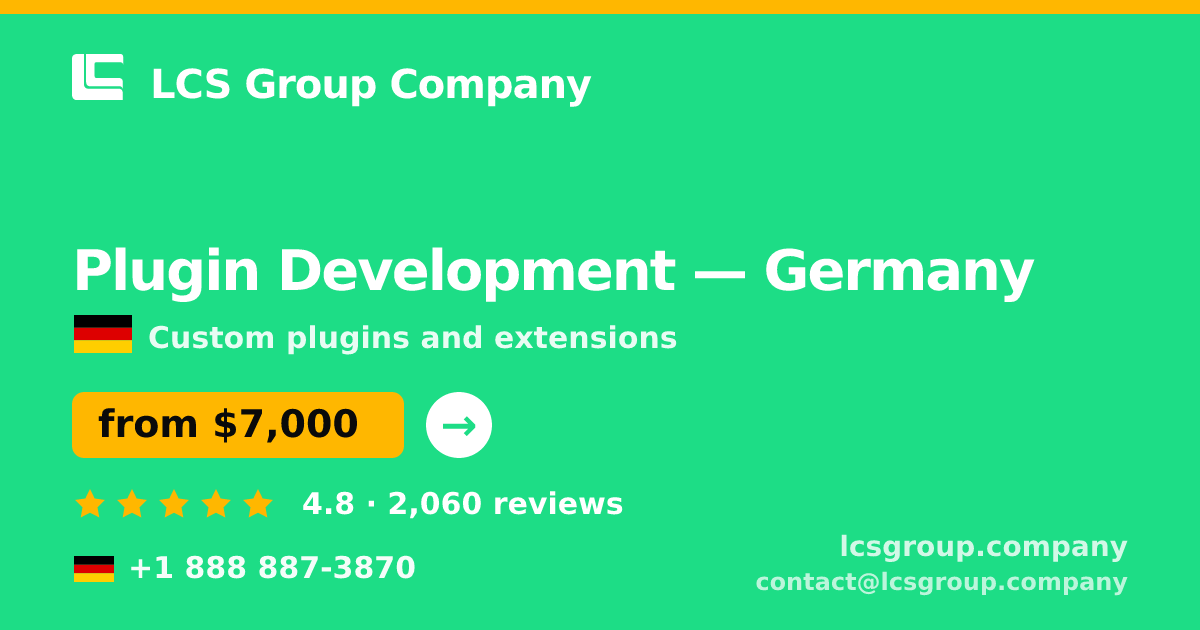 Plugin Development in Germany — from $7,000, rated 4.8/5 by 2060 clients. LCS Group Company.
