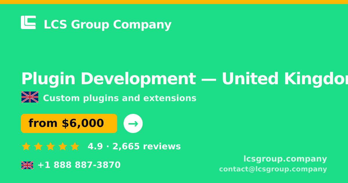 Plugin Development in United Kingdom — from $6,000, rated 4.9/5 by 2665 clients. LCS Group Company.