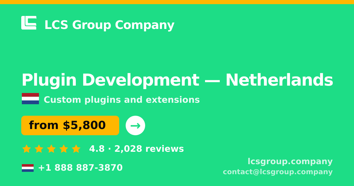 Plugin Development in Netherlands — from $5,800, rated 4.8/5 by 2028 clients. LCS Group Company.