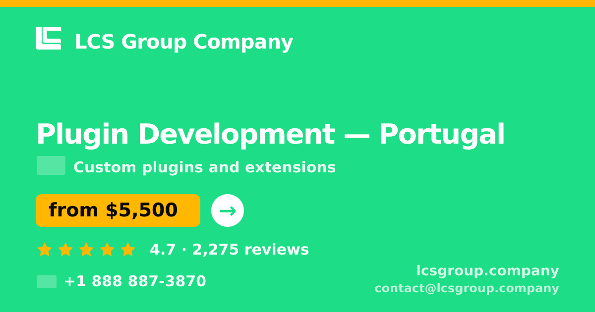 Plugin Development in Braga — from $4,000, rated 4.9/5 by 2824 clients. LCS Group Company.
