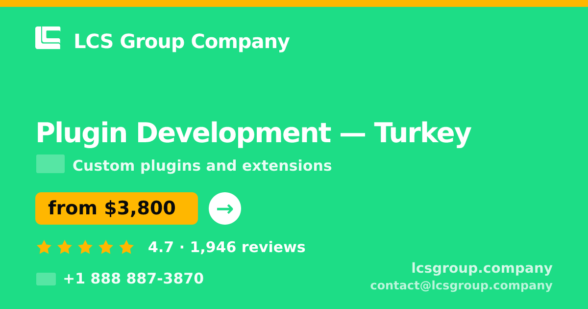 Plugin Development in Turkey — from $3,800, rated 4.7/5 by 1946 clients. LCS Group Company.