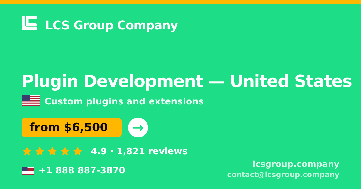 Plugin Development in United States — from $6,500, rated 4.9/5 by 1821 clients. LCS Group Company.