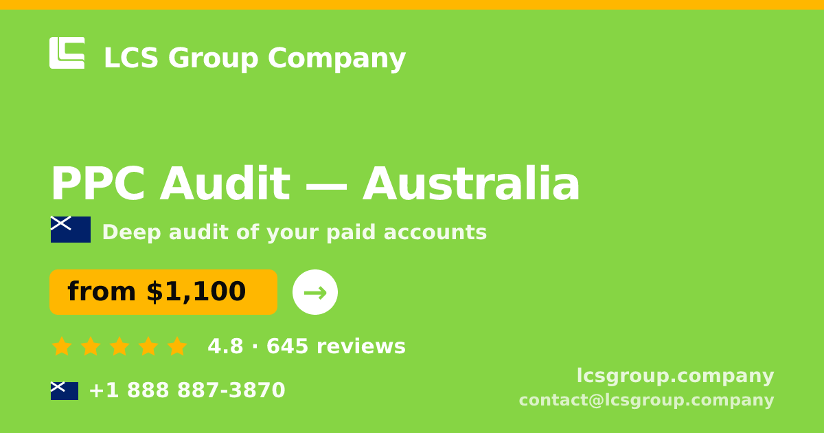 PPC Audit in Australia — from $1,100, rated 4.8/5 by 645 clients. LCS Group Company.
